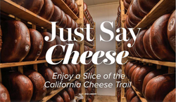 Collection of Just Say Cheese - Enjoy a Slice of the California Cheese Trail in a gallery layout